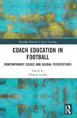 Coach Education in Football: Contemporary Issues and Global Perspectives