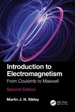 Introduction to Electromagnetism: From Coulomb to Maxwell