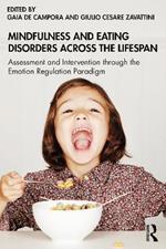 Mindfulness and Eating Disorders across the Lifespan: Assessment and Intervention through the Emotion Regulation Paradigm