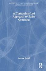 A Constraints-Led Approach to Swim Coaching