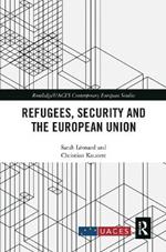 Refugees, Security and the European Union