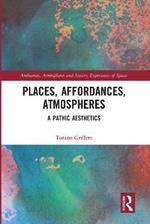 Places, Affordances, Atmospheres: A Pathic Aesthetics
