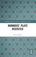 Mummers' Plays Revisited