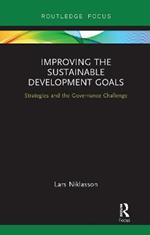 Improving the Sustainable Development Goals: Strategies and the Governance Challenge