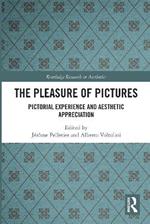 The Pleasure of Pictures: Pictorial Experience and Aesthetic Appreciation