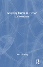 Studying Crime in Fiction: An Introduction