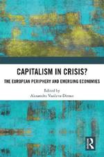 Capitalism in Crisis?: The European Periphery and Emerging Economies
