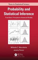 Probability and Statistical Inference: From Basic Principles to Advanced Models