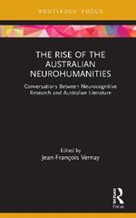 The Rise of the Australian Neurohumanities: Conversations Between Neurocognitive Research and Australian Literature