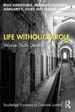 Life Without Parole: Worse Than Death?