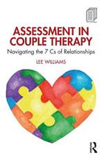 Assessment in Couple Therapy: Navigating the 7 Cs of Relationships