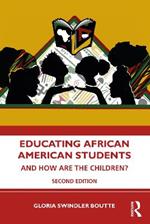 Educating African American Students: And How Are the Children?