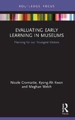 Evaluating Early Learning in Museums: Planning for our Youngest Visitors