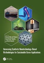 Harnessing Synthetic Nanotechnology-Based Methodologies for Sustainable Green Applications