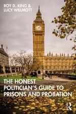 The Honest Politician’s Guide to Prisons and Probation