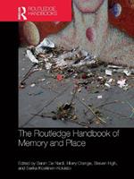 The Routledge Handbook of Memory and Place