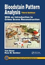 Bloodstain Pattern Analysis with an Introduction to Crime Scene Reconstruction