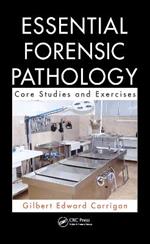 Essential Forensic Pathology: Core Studies and Exercises