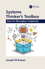 Systems Thinker's Toolbox: Tools for Managing Complexity