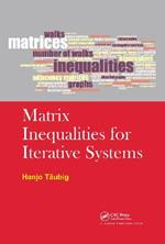 Matrix Inequalities for Iterative Systems