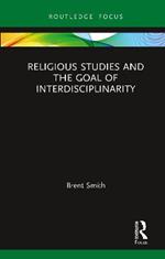 Religious Studies and the Goal of Interdisciplinarity