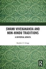 Swami Vivekananda and Non-Hindu Traditions: A Universal Advaita