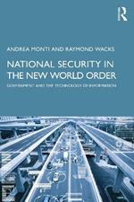 National Security in the New World Order: Government and the Technology of Information