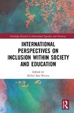 International Perspectives on Inclusion within Society and Education