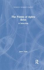 The Poems of Aphra Behn: A Selection