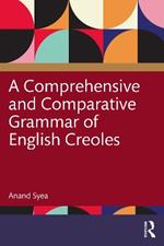 A Comprehensive and Comparative Grammar of English Creoles