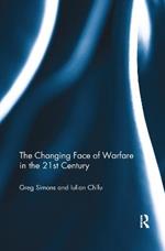 The Changing Face of Warfare in the 21st Century