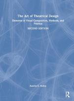 The Art of Theatrical Design: Elements of Visual Composition, Methods, and Practice