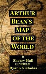 Arthur Bean's Map of the World