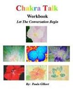 Chakra Talk Workbook: Let The Conversation Begin