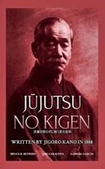 Jujutsu no kigen. Written by Jigoro Kano (Founder of Kodokan Judo)