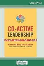 Co-Active Leadership: Five Ways to Lead (16pt Large Print Edition)