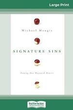 Signature Sins: Taming Our Wayward Hearts (16pt Large Print Edition)