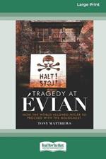 Tragedy at Evian: How the World allowed Hitler to proceed with the Holocaust [Large Print 16pt]