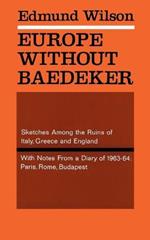 Europe Without Baedecker: Sketches Among the Ruins of Italy, Greece & England, Together with Notes from a European Diary