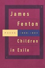 Children in Exile: Poems 1968-1984