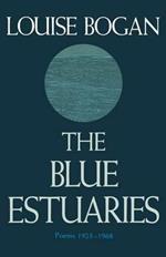 The Blue Estuaries: Poems 1923-1968