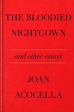 The Bloodied Nightgown and Other Essays