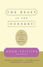 The Beast in the Nursery: On Curiosity and Other Appetites