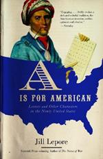 A Is for American: Letters and Other Characters in the Newly United States