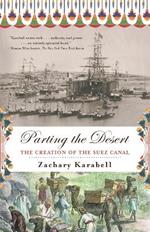 Parting the Desert: The Creation of the Suez Canal