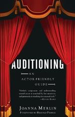 Auditioning: An Actor-Friendly Guide