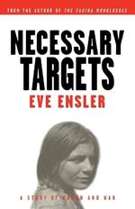 Necessary Targets: A Story of Women and War