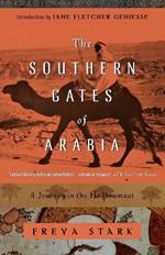 The Southern Gates of Arabia: A Journey in the Hadhramaut