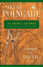 The Value of Science: Essential Writings of Henri Poincare