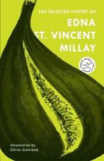 The Selected Poetry of Edna St. Vincent Millay